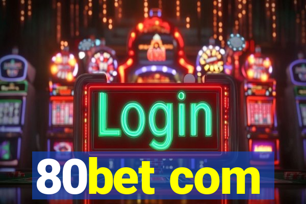 80bet com